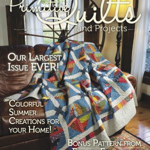 Primitive Quilts & Projects Summer 2019